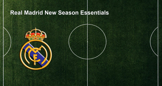 Real Madrid New Season Essentials