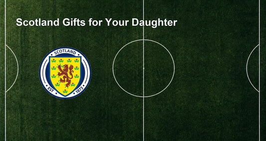 Scotland Gifts for Your Daughter