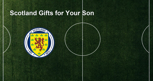 Scotland Gifts for Your Son